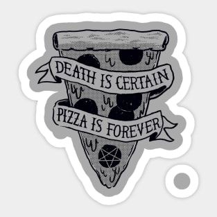 Pizza Is Forever Sticker